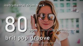 80 BPM Drums - Brit Pop Groove