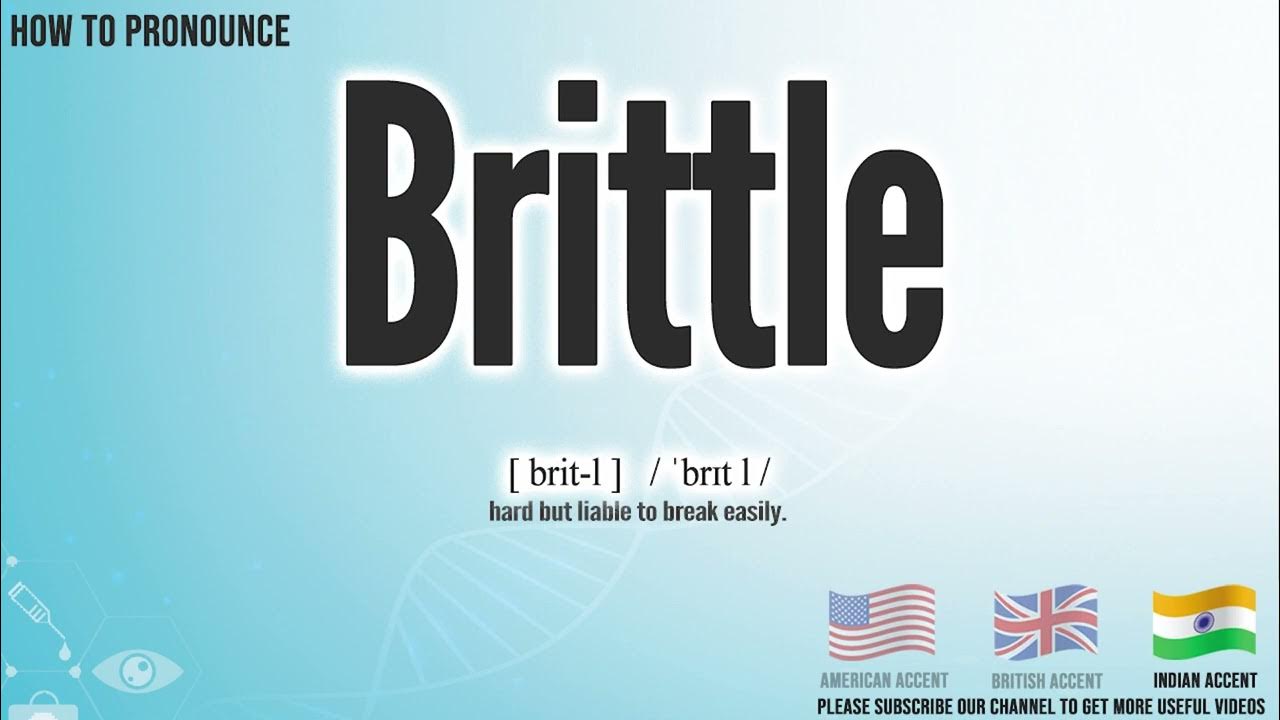 Brittle Pronunciation How to Pronounce (say) Brittle CORRECTLY