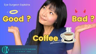 Warning: Is Coffee Harming Your Vision?|5 Ways Caffeine Can HARM or HELP Vision|Eye Surgeon Explains