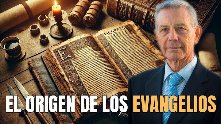El Origen de Los Evangelios  Explicado por Antonio Piñero