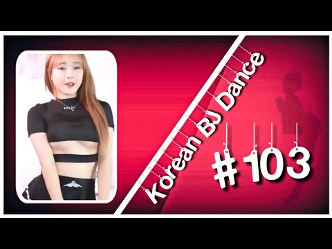 Korean BJ Dance 103 @Evotubeid
