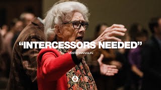 Intercessors Needed | Vesta Mangun