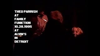 Theo Parrish @ Family Funktion 10.28.1995 @ Alvin&#39;s, Detroit