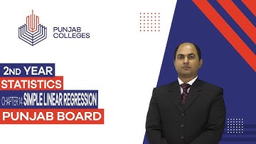 PGC Lectures - Inter Part II - Punjab Board - Statistics - Chapter 14 - Simple Linear Regression