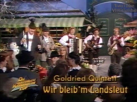 Goldried Quintett - Wir bleib'm Landsleut - 1995