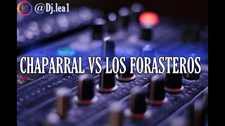 Download Lagu Chaparral Vs Los Forasteros -Dj Lea Tejerina MP3
