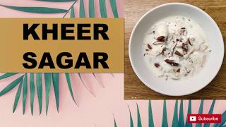 How To Make Kheer Sagar / chhena kheer(Rakshya Bandhan Special Sweet)??