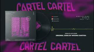 Whisnu Santika - Cartel (Koplo is Me Remix)