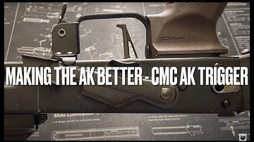 Making the AK Better - CMC AK Trigger