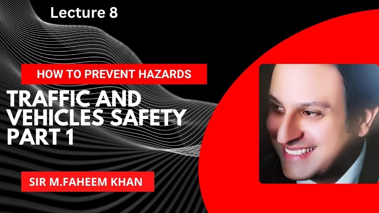 Safety Officer Job / Traffic & Vehicles safety / Prevention Of Hazardous Situation /