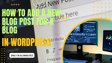 ওয়ার্ডপ্রেসে ব্লগের জন্য একটি নতুন ব্লগ পোস্ট যেভাবে যোগ করবেন | add a new blog post in WordPress.