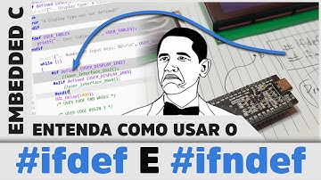 Aprenda a usar IFDEF e IFNDEF para Criar Códigos em C Incríveis || Embedded C