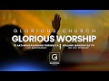 Glorious worship  tagalog worship and soaking