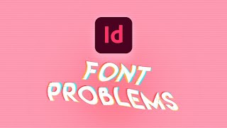 Troubleshooting Font Problems in Adobe InDesign