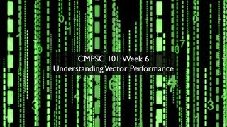 CMPSC 101: Week 6, Understanding Vector Performance