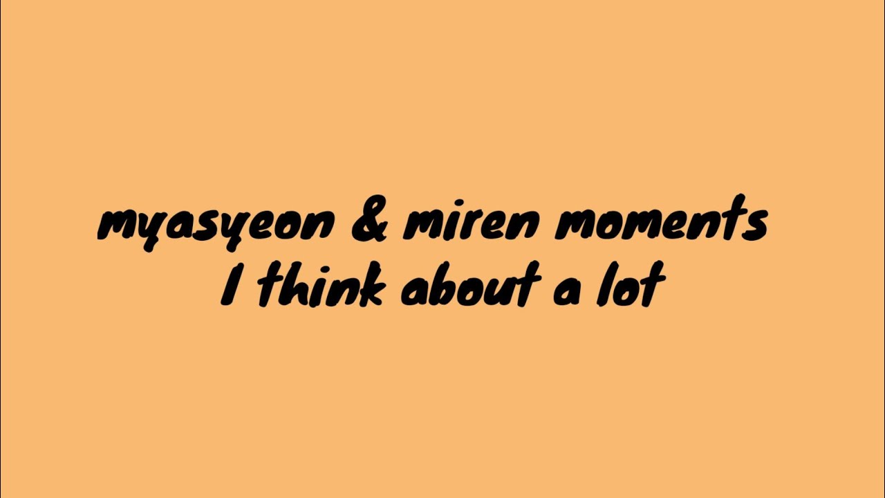 How Yiren destroyed myasyeon lol (myasyeon & miren moments I think about a lot)