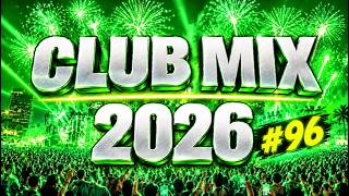 DJ Music Mix 2026 🔥 Party Club Dance 2026 | Best Popular Songs 2026 MEGAMIX Nonstop #96