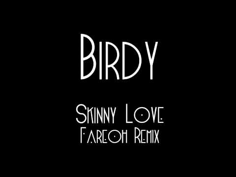 Birdy – Skinny Love [Fareoh Remix] mp3 ke stažení