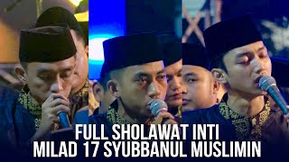 FULL SHOLAWAT INTI MILAD 17 SYUBBANUL MUSLIMIN