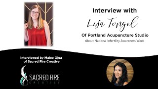 Interview with Lisa Tongel of PDX Acupuncture Studio [About National Infertility Awareness Week]
