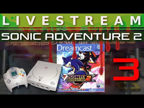 Video Livestream Sega Dreamcast Sonic Adventure 2 Part 3