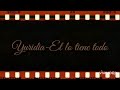 Yuridia - El lo tiene todo (LETRA)