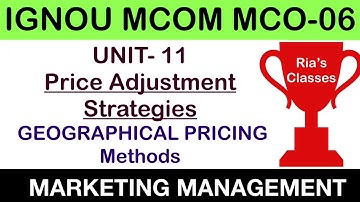 Part  6 IGNOU MCOM 2nd year| UNIT 11 | Price Adjustment Strategies |MARKETING MANAGEMENT MCO 06