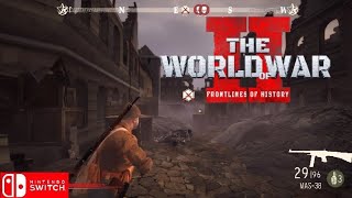 The World Of War 2 Frontlines Of History Nintendo switch gameplay