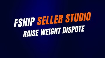 Tutorial: Raise dispute for Weight Discrepancy |  @Fship   Seller Studio