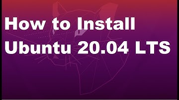 How to Install Ubuntu 20 04 LTS