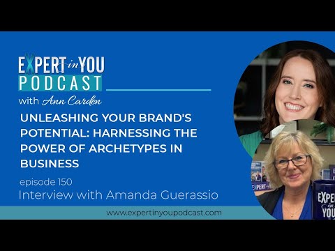 Episode 150   Unleashing Your Brand's Potential  Harnessing the Power of Archetypes in Business with