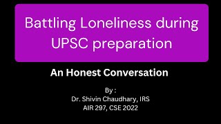 Managing Loneliness during competitive exams : An Honest Conversation.