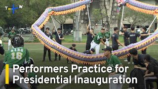 Taiwan University Student Performers Practice for Presidential Inauguration Show | TaiwanPlus News