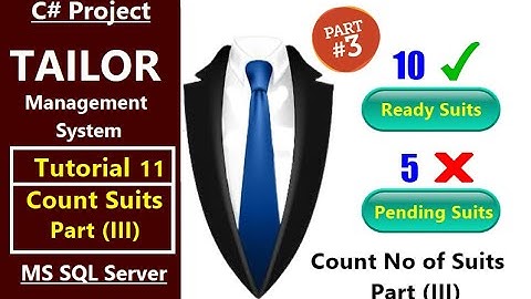 11. Part (III) Count suits using SQL Server Triggers | Tailor Management System C# with SQL Database