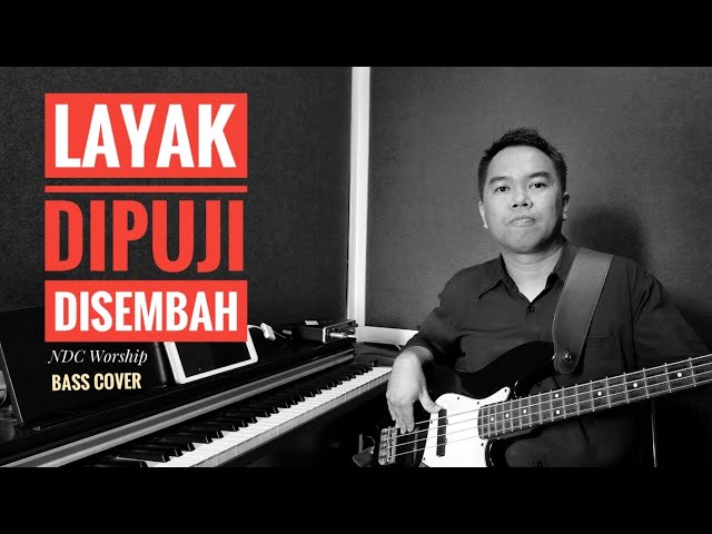 Layak Dipuji Disembah - NDC Worship ( Bass cover chord ) class=