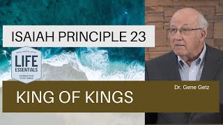 Isaiah Principle 23: King of Kings