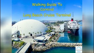 Walking Guide To Carnival Long Beach Cruise Terminal