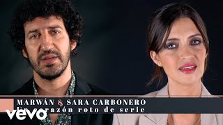 Marwan - Un Corazón Roto de Serie ft. Sara Carbonero