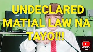 UNDECLARED MARTIAL LAW NA TAYO!!! UTOS NI BUTOD DAPAT SUNDIN!!!