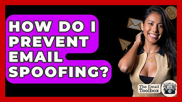 How Do I Prevent Email Spoofing? - TheEmailToolbox.com