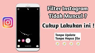Cara mengatasi filter instagram tidak muncul tanpa perlu update !