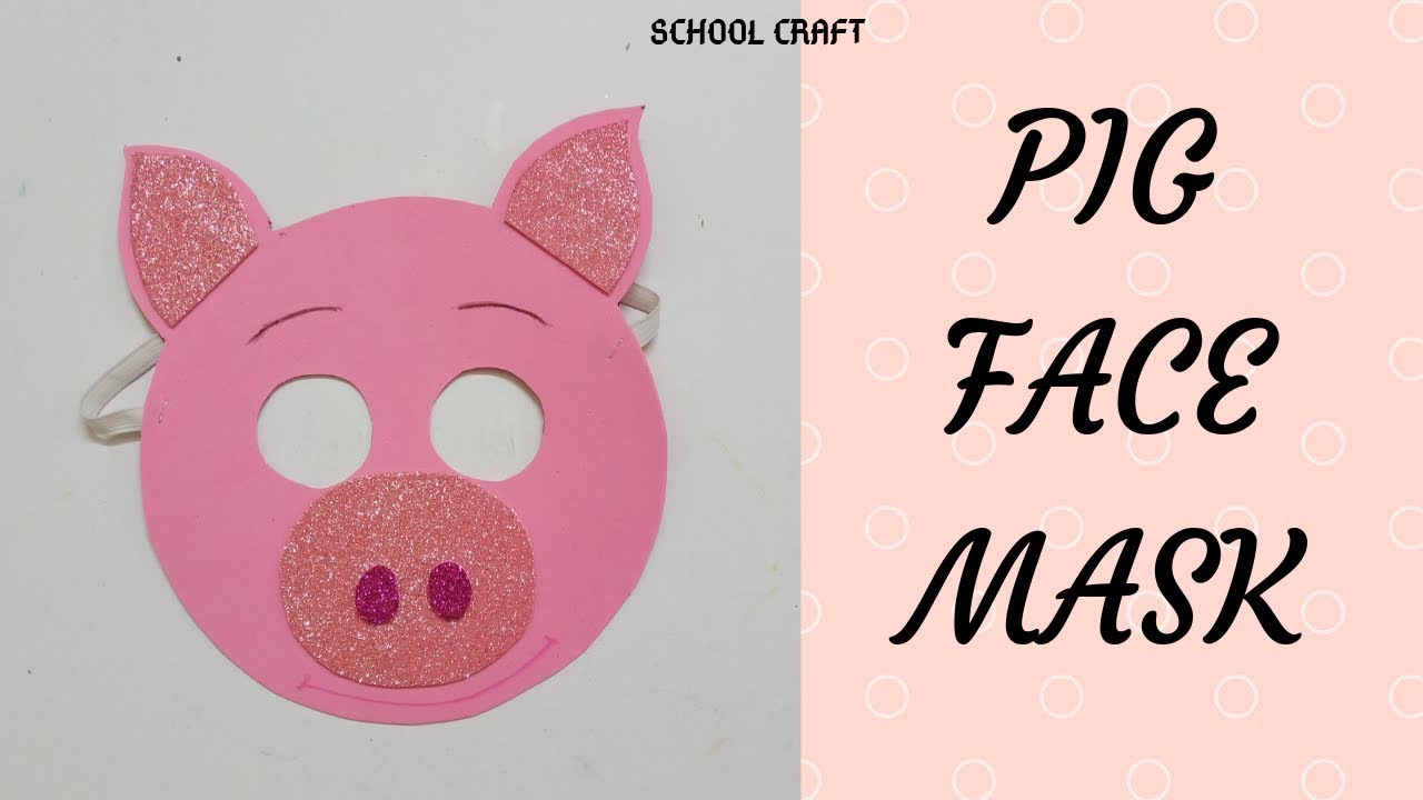 perfil Santuario maldición Pig mask | Pig face mask making tutorial | School Craft | - YouTube