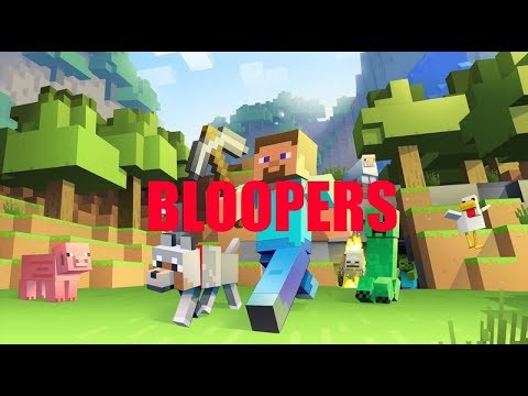 A thanks to Minecraft BLOOPERS - A thanks to Minecraft BLOOPERS