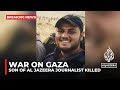 Son of Al Jazeera’s Gaza bureau chief killed in air strike