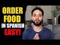 HOW TO ORDER FOOD IN SPANISH EASY!!