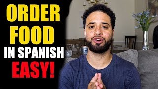 HOW TO ORDER FOOD IN SPANISH EASY!!