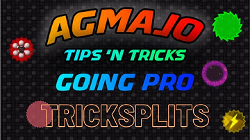 Agma.io Tips and Tricks || Going Pro || Tricksplits