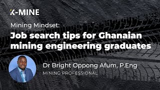 Job Search Tips For Ghanaian Mining Engineering Graduates