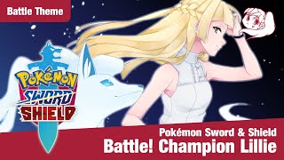 Pokémon Sword & Shield  Battle! Champion Lillie (Fanmade Theme | Remake)