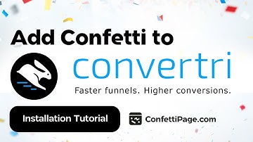Convertri & ConfettiPage.com (Confetti code installation tutorial)